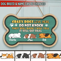 Crazy Dogs Live Here Do Not Knock They Will Bark I Will Yell It Will Get Real – personalisiertes Türschild