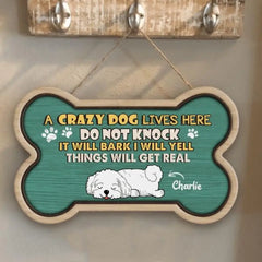 Crazy Dogs Live Here Do Not Knock They Will Bark I Will Yell It Will Get Real – personalisiertes Türschild