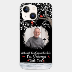 I'm Always With You - Personalized Clear Photo Phone Case