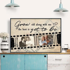 (Foto eingefügt) Grow Old Along With Me The Best Is Yet To Be – Personalisiertes Poster/verpackte Leinwand – Jubiläum, Geburtstag, Heimdekoration, Valentinstagsgeschenk für Paare, Ehemann, Ehefrau, Liebhaber – Foto eingefügt