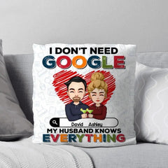 Personalisiertes „I Don't Need Google My Husband Knows Everything“-Geschenkkissen zum Valentinstag, bedruckt