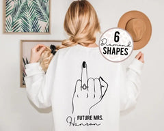 Future Mrs. Sweathirt with Ring Finger - PersonalizedFiancee Sweatshirt - Engagement Gift - Future Mrs.Name Sweathirt - Ring Hand Sweater