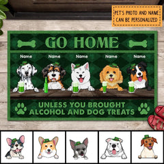 St. Patrick's Day Custom Doormat, Gifts For Dog Lovers, Go Home Unless You Brought Alcohol And Dog Treats