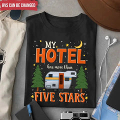 My Hotel Has More Than Five Stars - Personalized T-Shirt, Gift For Camping Lovers, Camping Gift