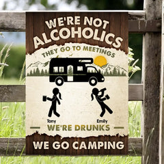 We're Not Alcoholics They Go To Meeting - Personalized Metal Sign, Gift For Camping Lovers