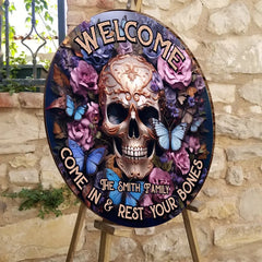 Welcome Come In & Rest Your Bones - Personalized Skull Round Wood Sign