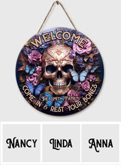 Welcome Come In & Rest Your Bones - Personalized Skull Round Wood Sign