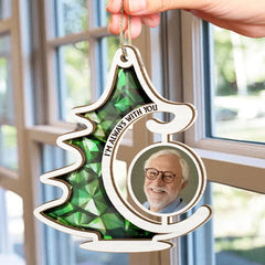 Custom Photo Memorial Christmas Tree Always With You - Personalized Suncatcher Ornament