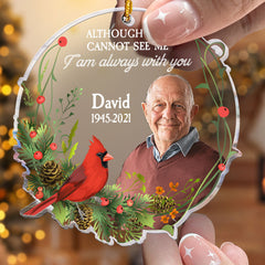 I Am Always With You - Personalized Memorial Photo Ornament