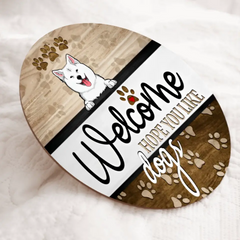 Welcome Hope You Like Dogs, Welcome Door Hanger, Personalized Dog Breeds Door Sign, Housewarming Gift