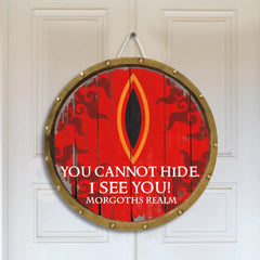 LOTR You Can't Hide I See You personalisiertes rundes Holzschild