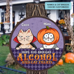 Personalisiertes individuelles Türschild – Halloween-Geschenk für Katzenliebhaber, Katzenmama, Katzenvater – Ich hoffe, Sie haben Alkohol und Katzenleckereien mitgebracht