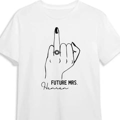 Future Mrs Ring Finger Tee - Bride To Be Shirt -  Fiance Shirt  - Bachelorette Party Tee For The Bride - Bridal Shower Shirt  - Bride Gift