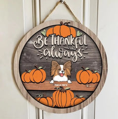 Be Thankful Always - Wood Background - Personalized Dog & Cat Door Sign