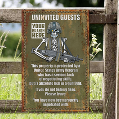 Uninvited Guests This Property Is Protected By A Veteran Personalized Metal Sign For Veteran