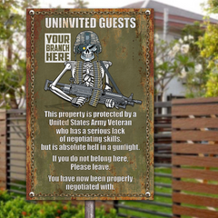 Uninvited Guests This Property Is Protected By A Veteran Personalized Metal Sign For Veteran